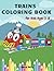 Trains Coloring Book for Kids Ages 3-8: Activity Workbook for Children with 40 Different Scens Filled Trains & Locomotives. Great Gift Idea for Girls and Boys who Love Railways and Travels