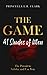 The Game: 41 Shades of Men: The Pursuit to Subdue and Use You