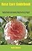 Rose Care Guidebook: A Step...