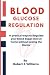 BLOOD GLUCOSE REGULATION: 1...