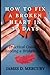 How to fix a broken heart in 30 days by James D. Mercury