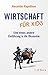 Wirtschaft für Kids: Eine etwas andere Einführung in die Ökonomie (Beck Paperback 6478) (German Edition)