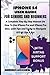 IPHONE 14 USER GUIDE FOR SENIORS AND BEGINNERS by MERIGO LUCCHESI