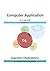 Computer Application In a Nutshell by Supratim Chakraborty