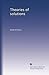 Theories of solutions