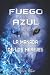 FUEGO AZUL: LA MANADA DE LO...