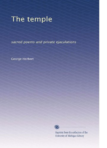 The temple: sacred poems and private ejaculations