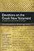 Devotions on the Greek New Testament: 52 Reflections to Inspire and Instruct
