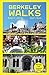 Berkeley Walks: Revised and Updated Edition