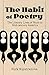 The Habit of Poetry: The Li...