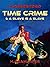 Time Crime & A Slave Is A Slave (Classics To Go)