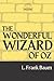 The Wonderful Wizard of Oz (Large Print): Annotated