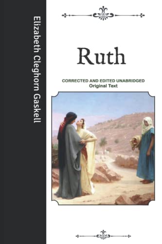 Ruth: Corrected and Edited Unabridged Original Text