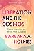 Liberation and the Cosmos: Conversations with the Elders, Revised Edition