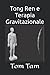 Tong Ren e Terapia Gravitaz...