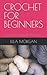 CROCHET FOR BEGINNERS: "How...