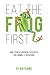 Eat The Frog First