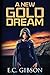 A New Gold Dream by Eric Gibson
