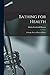 Bathing for Health: A Simple Way to Physical Fitness