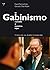 El gabinismo contado a nuestros hijos. Crónica de una alcaldía incomparable