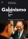 El gabinismo contado a nuestros hijos. Crónica de una alcaldía incomparable