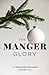 The Manger Glory by Brooke P. Lee