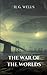 The War of the Worlds: The 1898 Science Fiction Classic (Annotated)
