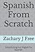 Spanish From Scratch: Substituting out English for Spanish