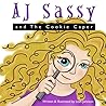 AJ Sassy and The Cookie Caper (The Adventures of AJ Sassy)
