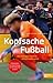 Kopfsache Fußball