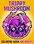 Mushrooms Trip Coloring Boo...