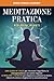 Meditazione Pratica per Pri...
