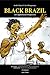 Black Brazil: An Opressed P...