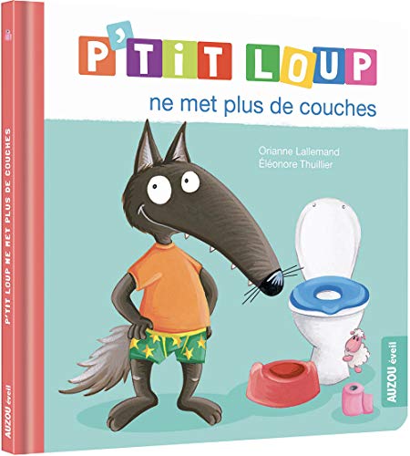P'TIT LOUP NE MET PLUS DE COUCHES (Hardcover)