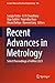 Recent Advances in Metrology: Select Proceedings of AdMet 2021 (Lecture Notes in Electrical Engineering Book 906)