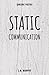 Static Communication