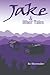 "Jake" and other tales by Bo Shoemaker