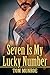 Seven Is My Lucky Number
