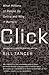 Click: What Millions of People Are Doing Online and Why it Matters