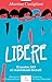 Libere. Il nostro NO ai matrimoni forzati (Italian Edition)