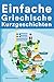 Einfache Griechische Kurzgeschichten by Adonis Demetriou
