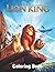 The Líōn Kiñg Coloring Book by Caroline Moore