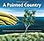 New Zealand A Painted Country by Denis Robinson