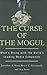 The Curse of the Mogul: Wha...