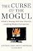 The Curse of the Mogul: Wha...