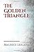 The Golden Triangle: Captain Belval, learning of a threat to his beloved nurse Little Mother Coralie, rescues her from her would-be assailants and is ... and millions of francs worth of gold...