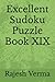 Excellent Sudoku Puzzle Book XIX by Rajesh Kumar Verma