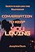 Conversation to keep you in loving by Josephine Davis