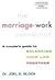 The Marriage-Work Connection: A Couple's Guide to Balancing Your Life Together