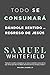 Todo se consumará: Dándole sentido al regreso de Jesús (Spanish Edition)